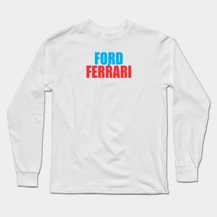 FORD v FERARRI Long Sleeve T-Shirt